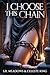 I Choose This Chain