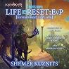 Life Reset: EvP: ...