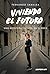 Viviendo el futuro by Fernando Samalea