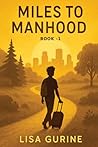 Miles to Manhood ...