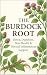 The Burdock Root: Detox, Di...
