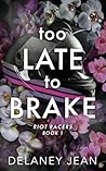 Too Late To Brake