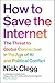 How to Save the Internet: T...