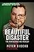Beautiful Disaster by Peter Sischo Beautiful Disaster by Peter Sischo