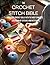 The Crochet Stitch Bible: B...