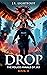 Drop (The Police Annals of ...