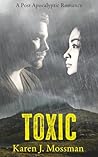 Toxic by Karen J. Mossman