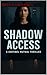 Shadow Access: A Sentinel M...