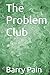 The Problem Club