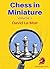 Chess in Miniature – Volume 1