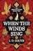 When the Winds Sing (Perilo...