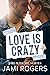 Love Is Crazy (Kiss Me #2)