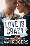 Love Is Crazy