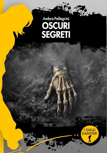 Oscuri segreti (I Gialli Damster Vol. 87) (Italian Edition)