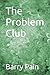 The Problem Club