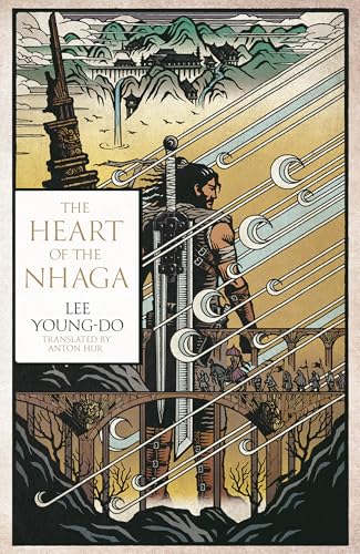 The Heart of the Nhaga: the start to the classic epic fantasy series inspired by Korean history and mythology from a legend of SFF (The Bird That Drinks Tears Book 1)