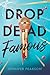 Drop Dead Famous