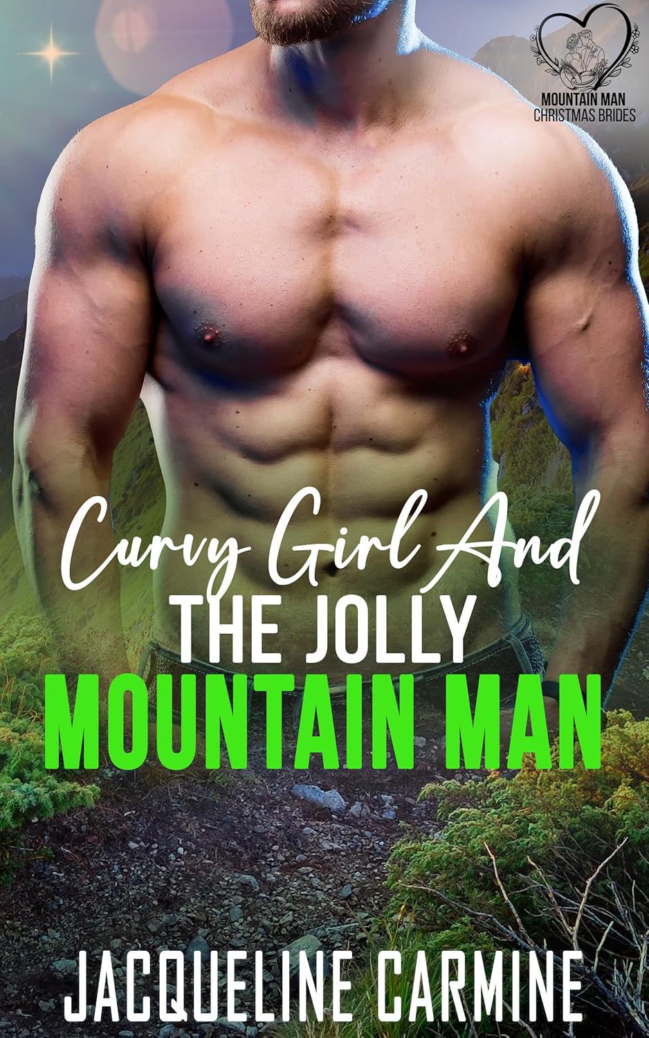 Curvy Girl and the Jolly Mountain Man: Mountain Man Brides For Christmas (Kindle Edition)
