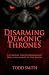 Disarming Demonic Thrones