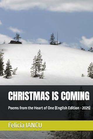 CHRISTMAS IS COMING: Poems from the Heart of One (English Edition - 2025) (SONG FOR LIFE)