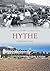 Hythe Through Time