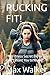 RUCKING FIT it’s more than ...