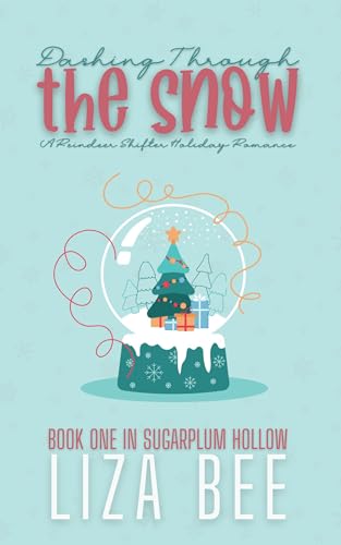 Dashing Through the Snow: A Christmas Reindeer Shifter Romance (Sugarplum Hollow Book 1)