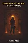 Keeper of the Door by Shannon D. Hair