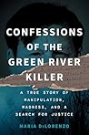 Confessions of the Green River Killer by Maria DiLorenzo