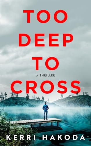 Too Deep to Cross: A Thriller (Paperback)