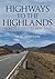 Highways to the Highlands: From Old Ways to New Ways