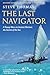 The Last Navigator: Revised Edition