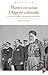 Mettre en scène l'Algérie coloniale: Les préfets d'Alger et le protocole (1936-1961)