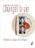 Changer la vie, Poétique et usages de Rimbaud by Denis Saint-Amand