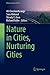 Nature in Cities, Nurturing Cities by Ali Cheshmehzangi