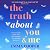 The Truth About You and Me