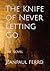 The Knife of Never Letting Go: The Novel