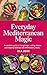 Everyday Mediterranean Magi...