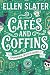 Cafés and Coffins: A parano...