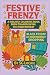 Festive Frenzy: A Holiday C...