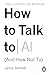 How to Talk to AI by Jamie Bartlett