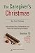 The Caregiver’s Christmas: ...