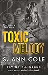 Toxic Melody: An Unrequited Love Romance (Loving All Wrong) Toxic Melody: An Unrequited Love Romance (Loving All Wrong)