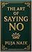 THE ART OF SAYING NO : Find...