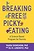 Breaking Free of Picky Eati...