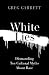White Lies: Dismantling Ten...