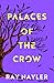 Palaces of the Crow