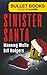 Sinister Santa: A Twisty Cat and Mouse Thriller (Bullet Books Speed Reads)