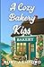 A Cozy Bakery Kiss: A Secon...