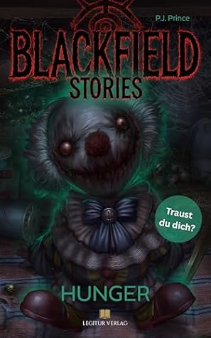Blackfield Stories - Hunger: Young Adult Horror – Für Fans von Fear Street, Stranger Things und Lockwood & Co – düster, spannend und voller Gänsehaut. (German Edition)